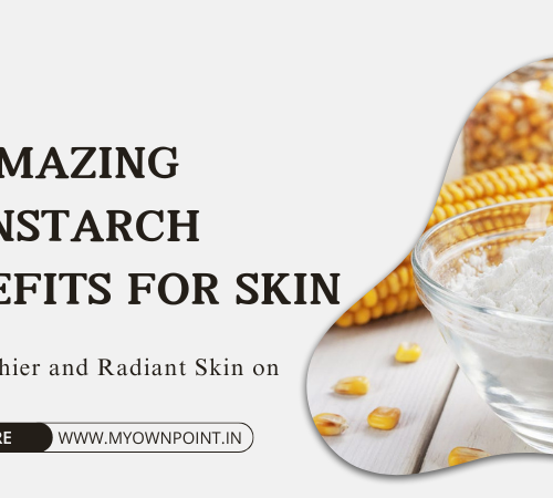 10 Amazing Cornstarch Benefits for Skin