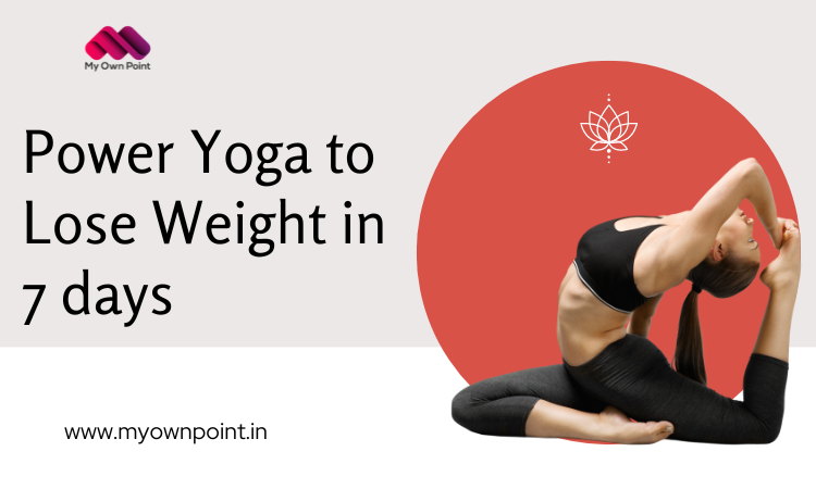 Power Yoga to Lose Weight in 7 Days