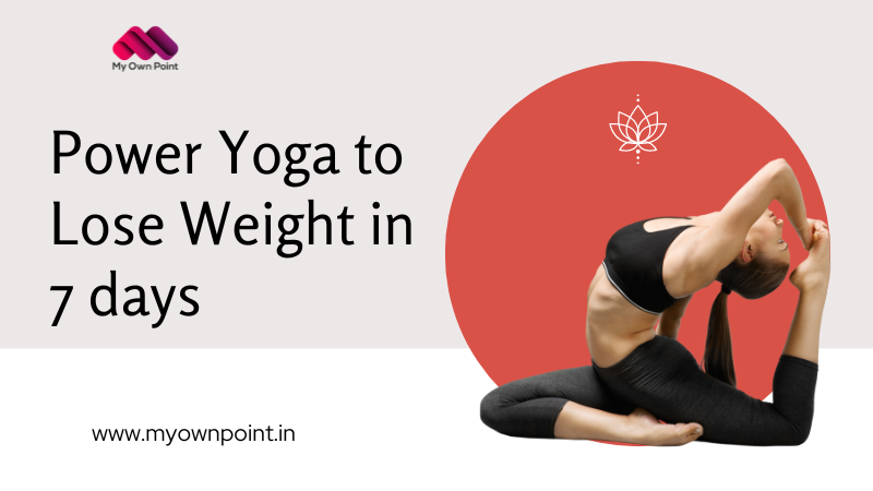 Power Yoga to Lose Weight in 7 Days