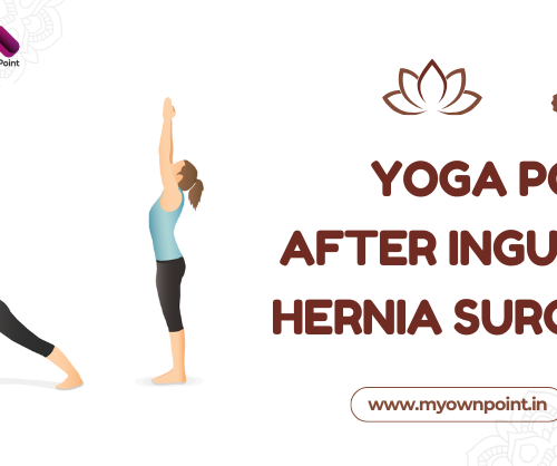 Yoga Poses After Inguinal Hernia Surgery