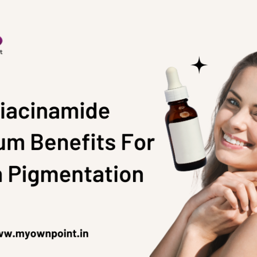 Niacinamide Serum Benefits For Skin Pigmentation