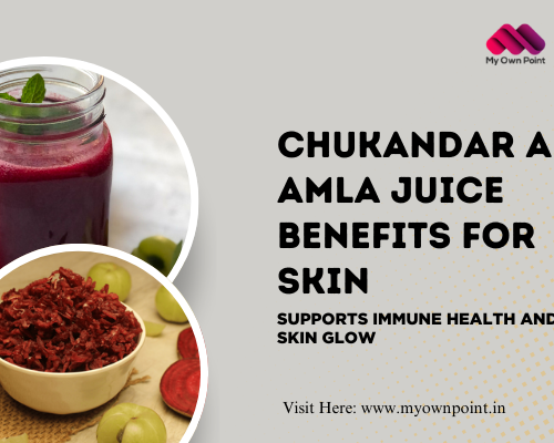 Chukandar and Amla Juice Benefits for Skin