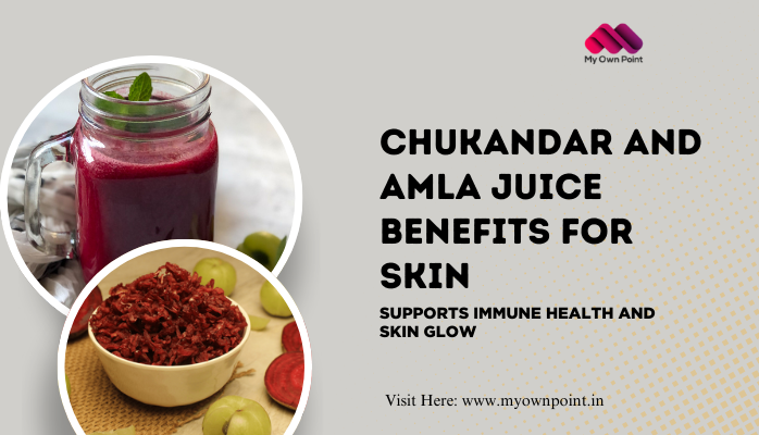 Chukandar and Amla Juice Benefits for Skin