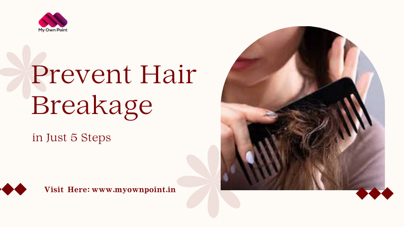 How to Prevent Hair Breakage