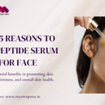 Top 5 Reasons to Try Peptide Serums For Skin