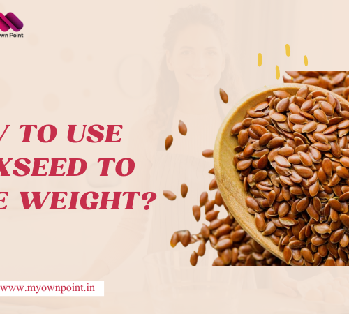 How to Use Flax Seeds for Weight Loss?