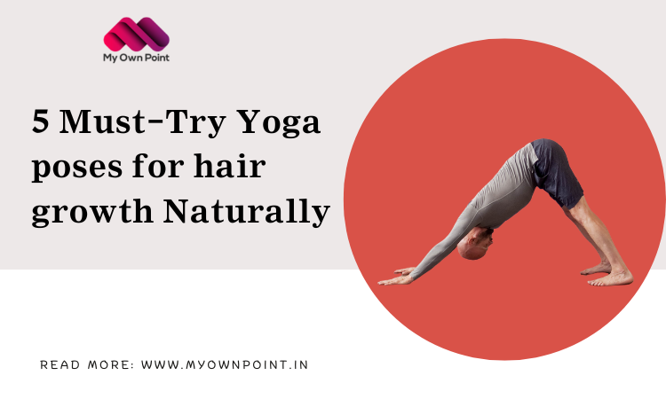 Yoga Poses for Hair Growth Naturally