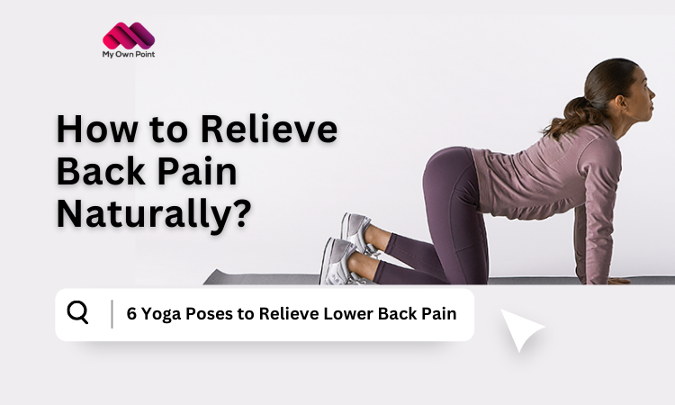 Yoga Poses to Relieve Lower Back Pain